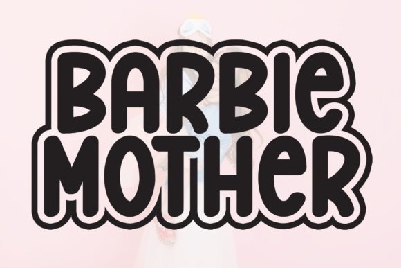 Barbie Mother Font Review
