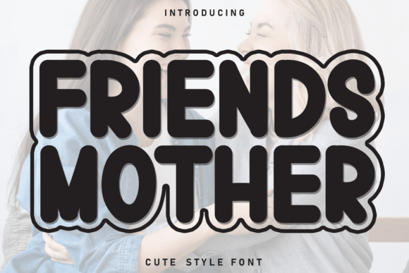 Friends Mother Font