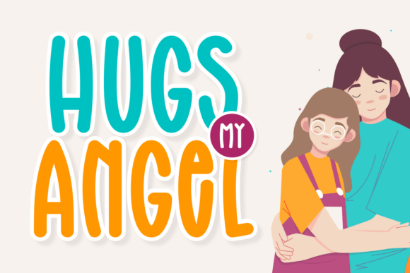 Hugs My Angel Font for Creative Projects