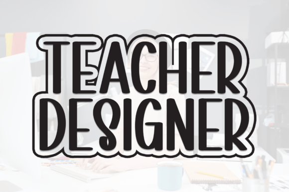 Teacher Designer Font for Business Branding